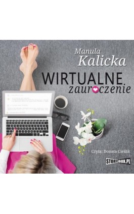 Wirtualne zauroczenie - Manula Kalicka - Audiobook - 978-83-8194-243-0