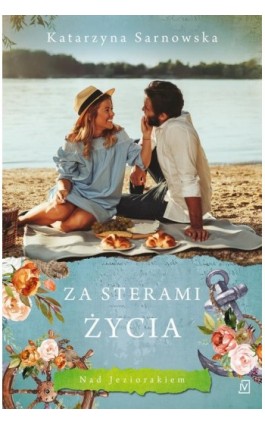 Za sterami życia - Katarzyna Sarnowska - Ebook - 978-83-66570-07-8