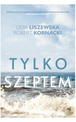 Tylko szeptem - Lidia Liszewska - Ebook - 978-83-66517-23-3