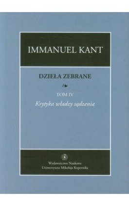 Dzieła zebrane, t. IV: Krytyka władzy sądzenia - Immanuel Kant - Ebook - 978-83-231-3237-0