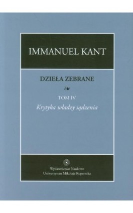 Dzieła zebrane, t. IV: Krytyka władzy sądzenia - Immanuel Kant - Ebook - 978-83-231-3237-0