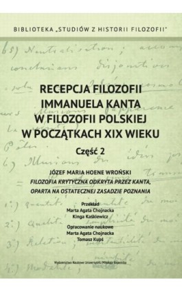 Recepcja filozofii Immanuela Kanta w filozofii polskiej w początkach XIX wieku. Część 2 - Ebook - 978-83-231-3359-9