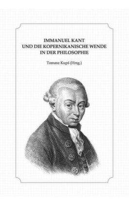 Immanuel Kant und die kopernikanische Wende in der Philosophie - Ebook - 978-83-231-3480-0