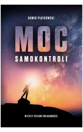 Moc samokontroli - Dawid Piątkowski - Ebook - 978-83-65590-30-5