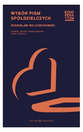 Wybór pism spółdzielczych - Stanisław Wojciechowski - Ebook - 978-83-66056-60-2