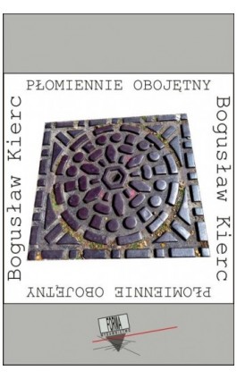 Płomiennie obojętny - Bogusław Kierc - Ebook - 978-83-66180-73-4