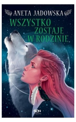 Wszystko zostaje w rodzinie - Aneta Jadowska - Ebook - 978-83-8129-722-6