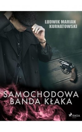 Samochodowa banda Kłaka - Ludwik Marian Kurnatowski - Ebook - 9788726425970