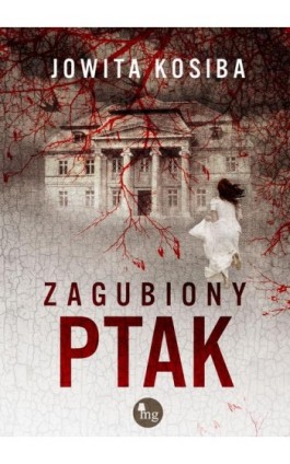 Zagubiony ptak - Jowita Kosiba - Ebook - 978-83-7779-622-1