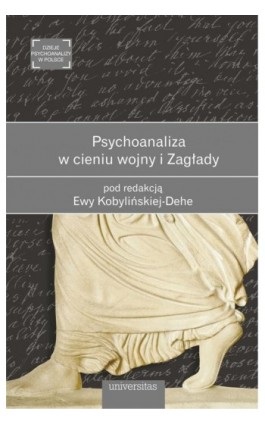 Psychoanaliza w cieniu wojny i Zagłady - Ewa Kobylinska-Dehe - Ebook - 978-83-242-6472-8