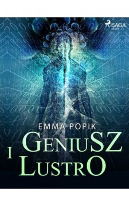 Geniusz i lustro - Emma Popik - Ebook - 9788726599800