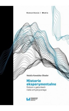 Historie eksperymentalne - Natalia Kowalska-Elkader - Ebook - 978-83-8142-961-0