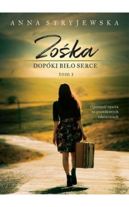 Zośka. Dopóki biło serce - Anna Stryjewska - Ebook - 978-83-66573-33-8