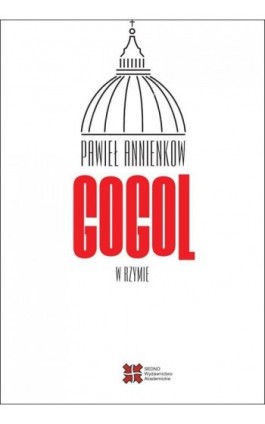 Gogol w Rzymie - Pawieł Annienkow - Ebook - 978-83-7963-129-2