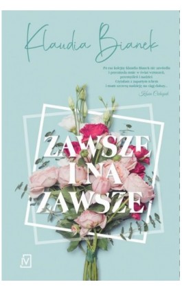 Zawsze i na zawsze - Klaudia Bianek - Ebook - 9788366570320