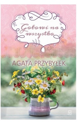 Gotowi na wszystko - Agata Przybyłek - Ebook - 9788366570184