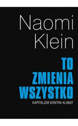 To zmienia wszystko - Naomi Klein - Ebook - 978-83-287-1531-8