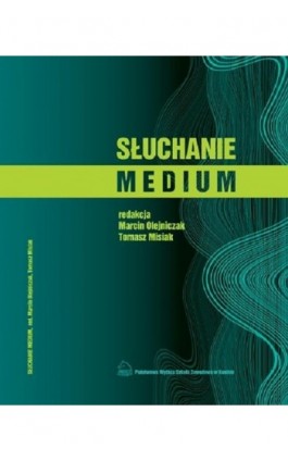 Słuchanie medium - Ebook - 978-83-65038-39-5