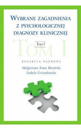 Wybrane zagadnienia z psychologicznej diagnozy klinicznej - Małgorzata Anna Basińska - Ebook - 978-83-8018-319-3
