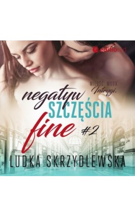 Negatyw szczęścia. Fine - Ludka Skrzydlewska - Audiobook - 978-83-283-7314-3