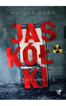 Jaskółki z Czarnobyla - Morgan Audic - Ebook - 978-83-66654-16-7