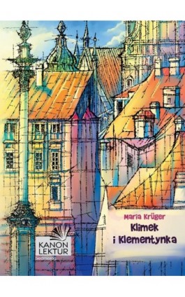 Klimek i Klementynka - Maria Krüger - Ebook - 978-83-7791-524-0