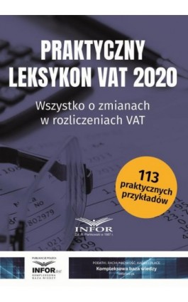 Praktyczny leksykon VAT 2020.Wszystko o zmianach w rozliczeniach VAT - Praca zbiorowa - Ebook - 978-83-8137-818-5