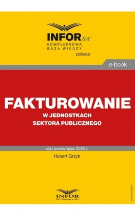 Fakturowanie w jednostkach sektora publicznego - Hubert Grzyb - Ebook - 978-83-8137-805-5