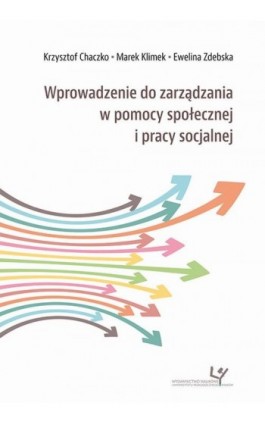 Wprowadzenie do zarządzania w pomocy społecznej i pracy socjalnej - Krzysztof Chaczko - Ebook - 978-83-8084-474-2