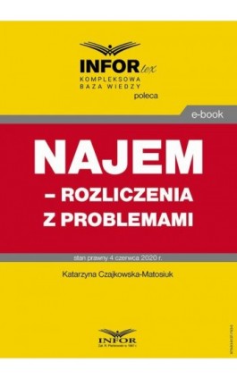 Najem – rozliczenia z problemami - Katarzyna Czajkowska-Matosiuk - Ebook - 978-83-8137-793-5