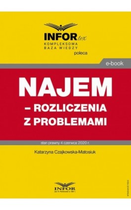 Najem – rozliczenia z problemami - Katarzyna Czajkowska-Matosiuk - Ebook - 978-83-8137-793-5