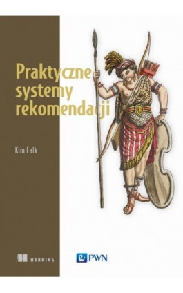 Praktyczne systemy rekomendacji - Kim Falk - Ebook - 978-83-01-21399-2