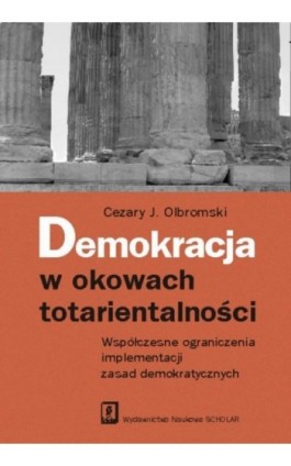 Demokracja w okowach totarientalności - Cezary Olbromski - Ebook - 978-83-7383-509-2