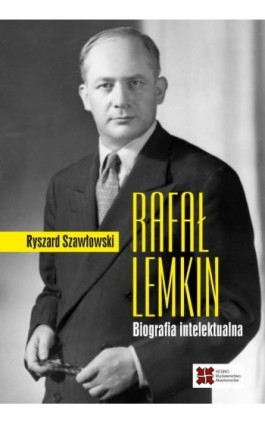 Rafał Lemkin. Biografia intelektualna - Ryszard Szawłowski - Ebook - 978-83-7963-099-8