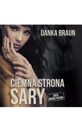 Ciemna strona Sary - Danka Braun - Audiobook - 978-83-66473-08-9