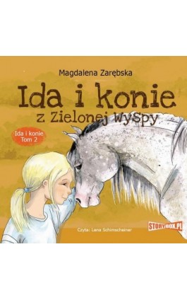 Ida i konie. Tom 2. Ida i konie z Zielonej Wyspy - Magdalena Zarębska - Audiobook - 978-83-8194-736-7