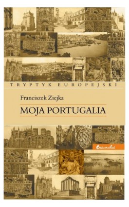 Moja Portugalia - Franciszek Ziejka - Ebook - 978-83-242-1003-9