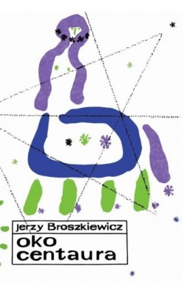 Oko Centaura - Jerzy Broszkiewicz - Ebook - 978-83-66719-00-2