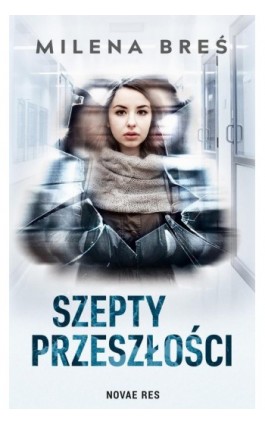 Szepty przeszłości - Milena Breś - Ebook - 978-83-8147-804-5