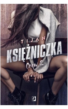 Księżniczka. Crew. Tom 2 - Tijan - Ebook - 978-83-66654-92-1