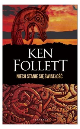 NIECH STANIE SIĘ ŚWIATŁOŚĆ - Ken Follett - Ebook - 978-83-8215-227-2