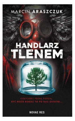 Handlarz tlenem - Marcin Araszczuk - Ebook - 978-83-8147-821-2