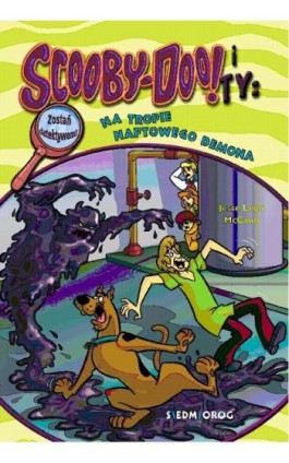 Scooby-Doo! i Ty Na tropie Naftowego Demona - Jesse Leon McCann - Ebook - 978-83-66620-80-3
