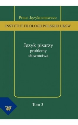 Język pisarzy: problemy słownictwa - Tomasz Korpysz - Ebook - 978-83-7072-734-5