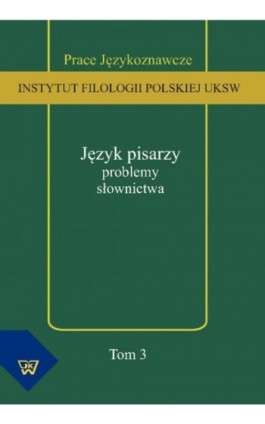 Język pisarzy: problemy słownictwa - Tomasz Korpysz - Ebook - 978-83-7072-734-5