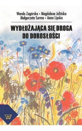Wydłużająca się droga do dorosłości - Wanda Zagórska - Ebook - 978-83-7072-814-4