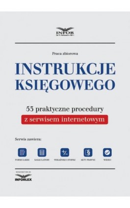 Instrukcje księgowego. 53 praktyczne procedury z serwisem internetowym - Infor Pl - Ebook - 978-83-65887-58-0