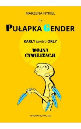 Pułapka Gender - Marzena Nykiel - Ebook - 978-83-7595-815-7