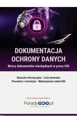 Wzory dokumentów: Klauzule informacyjne, Listy kontrolne, Procesy i instrukcje, Wykonywanie zadań IODO - Praca zbiorowa - Ebook - 978-83-269-9338-1