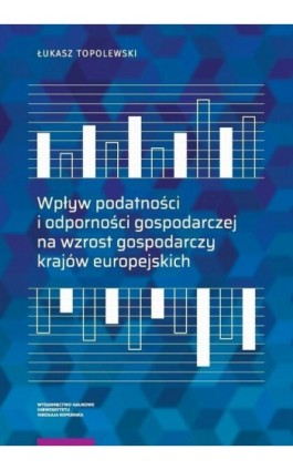 Wpływ podatności i odporności gospodarczej na wzrost gospodarczy krajów europejskich - Łukasz Topolewski - Ebook - 978-83-231-4299-7